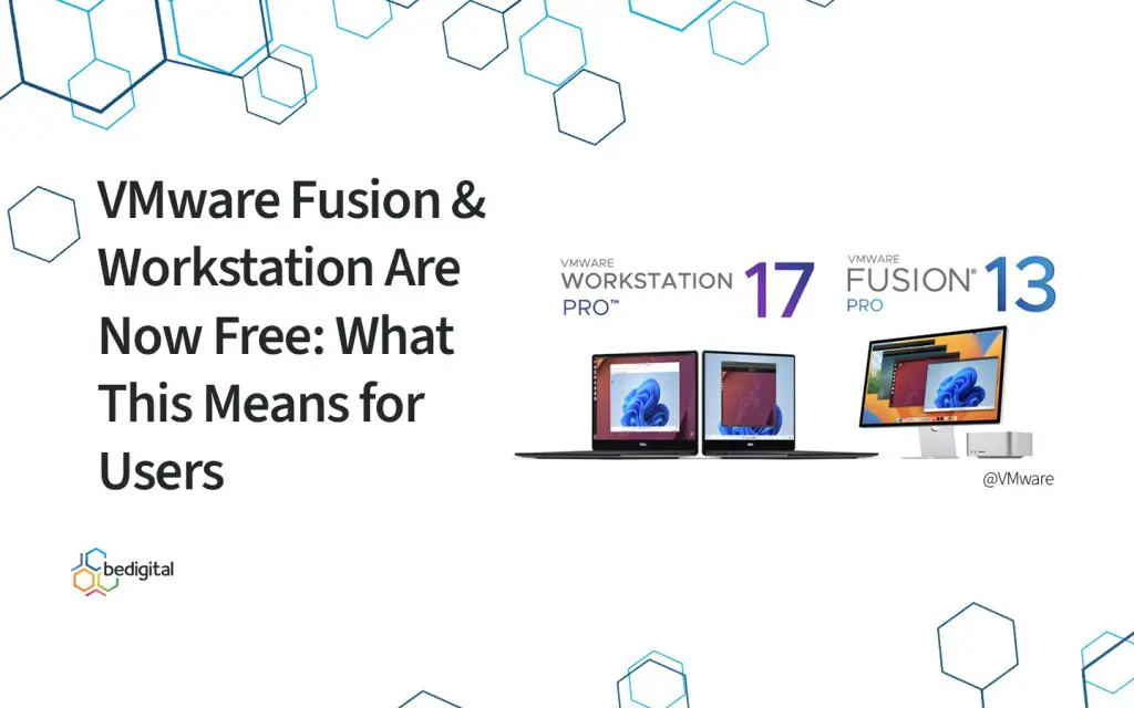 VMware Fusion and Workstation Are Now Free - What This Means for Users - blog image
