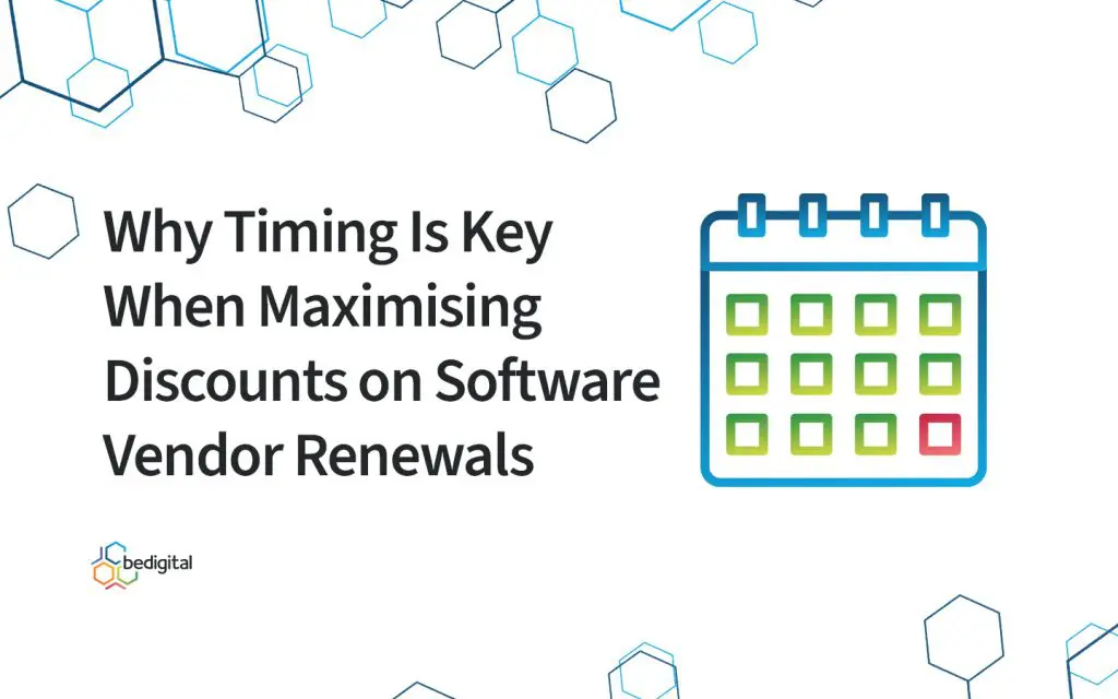 Software Vendor Renewals Timing - Maximise Discounts | bedigital Blog