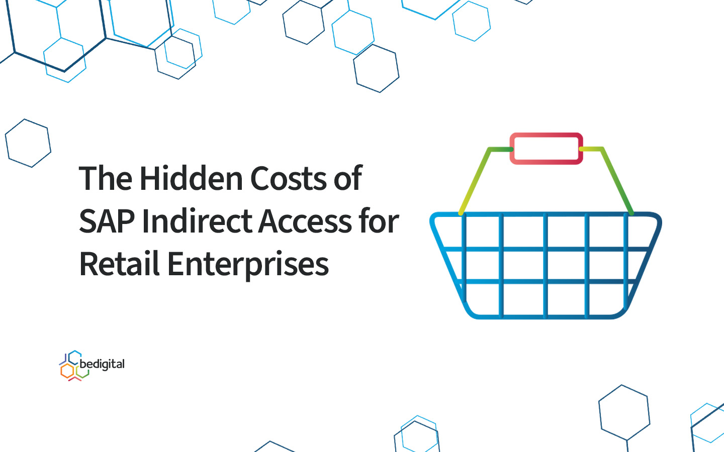 Header graphic with the title ‘The Hidden Costs of SAP Indirect Access for Retail Enterprises’, featuring a retail icon and bedigital branding.